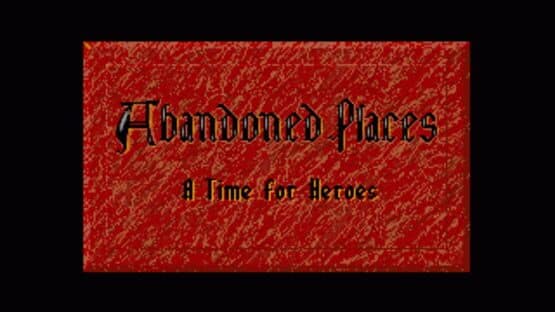 Abandoned Places: A Time for Heroes — screenshot 1