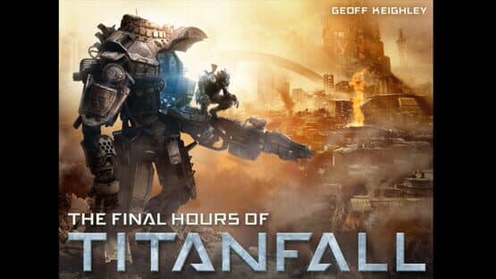 The Final Hours of Titanfall — screenshot 1
