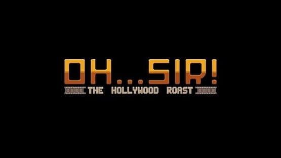 Oh...Sir! The Hollywood Roast — screenshot 1