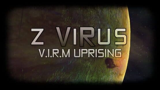 Z ViRus: V.I.R.M Uprising — screenshot 1