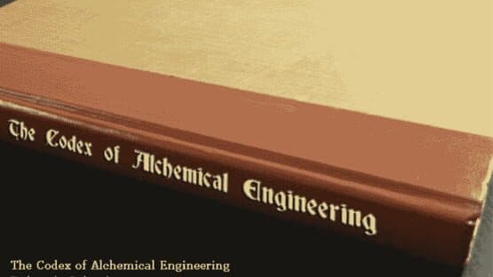 The Codex of Alchemical Engineering — screenshot 1