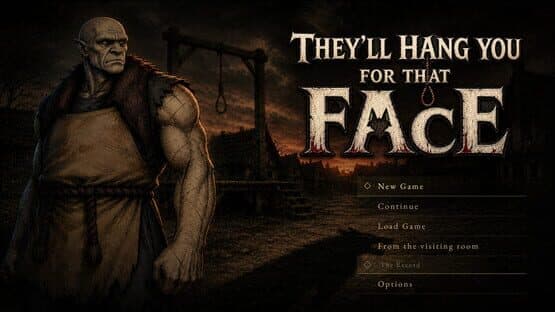 They’ll Hang You for That Face — screenshot 1