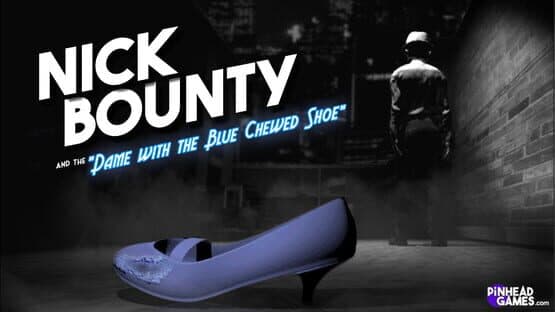Nick Bounty: The Dame with the Blue Chewed Shoe. — screenshot 1