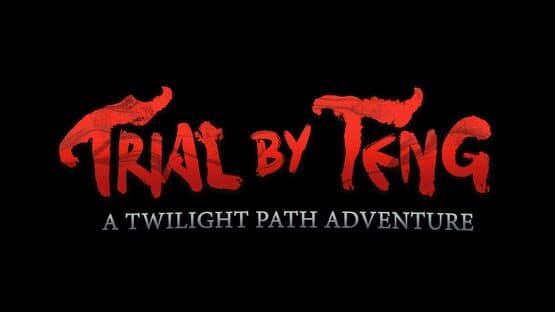 Trial by Teng: A Twilight Path Adventure — screenshot 1
