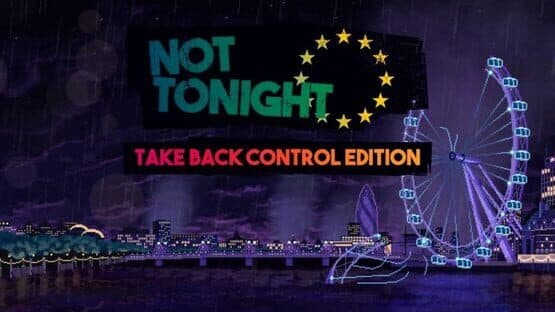 Not Tonight: Take Back Control Edition — screenshot 1