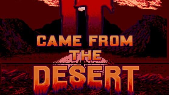 It Came from the Desert — screenshot 1