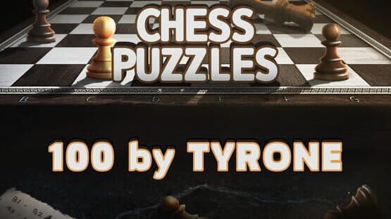 Chess Puzzles: 100 by Tyrone — screenshot 1