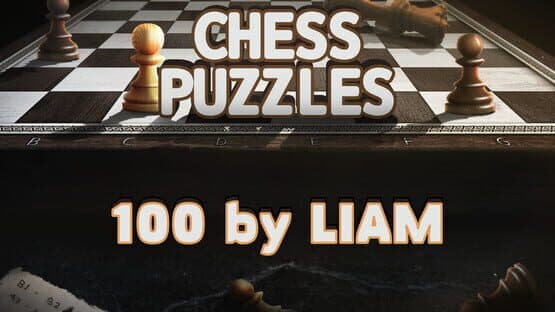 Chess Puzzles: 100 by Liam — screenshot 1