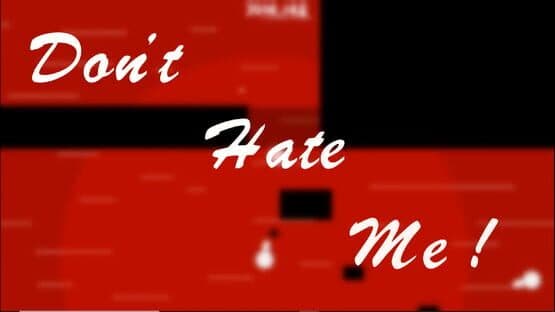 Don't Hate Me — screenshot 1
