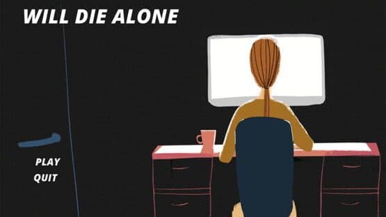 Will Die Alone — screenshot 1