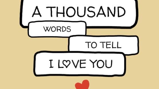 A Thousand Words to Tell I Love You — screenshot 1