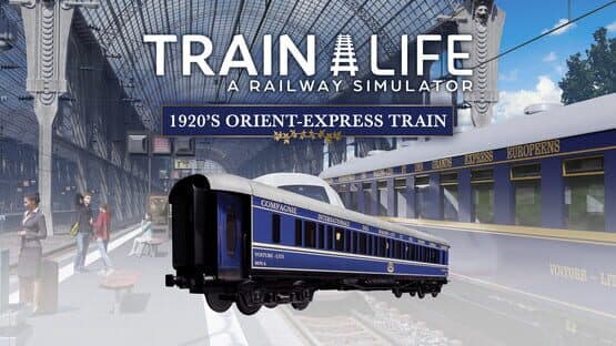 Train Life: A Railway Simulator - 1920's Orient-Express Train — screenshot 1