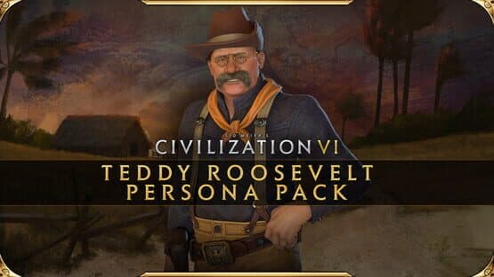 Sid Meier's Civilization VI: Teddy Roosevelt Persona Pack — screenshot 1