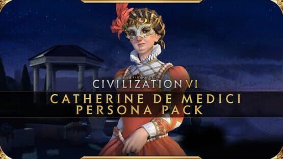 Sid Meier's Civilization VI: Catherine de Medici Persona Pack — screenshot 1