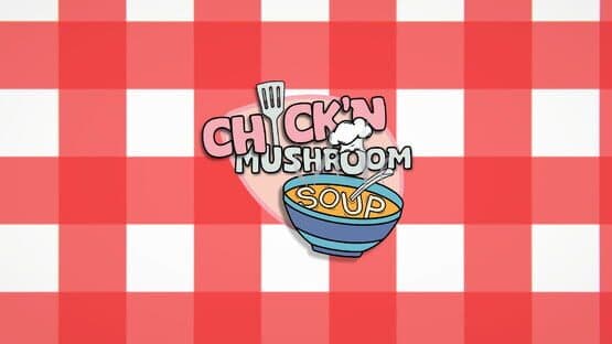 Chick'n Mushroom Soup — screenshot 1