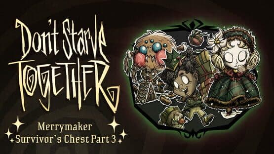 Don't Starve Together: Merrymaker Survivors Chest, Part III — screenshot 1