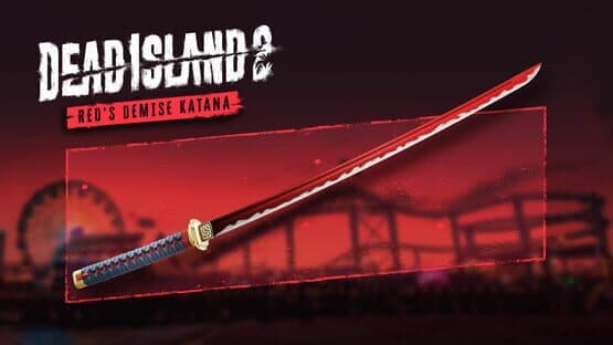 Dead Island 2: Red’s Demise Katana — screenshot 1