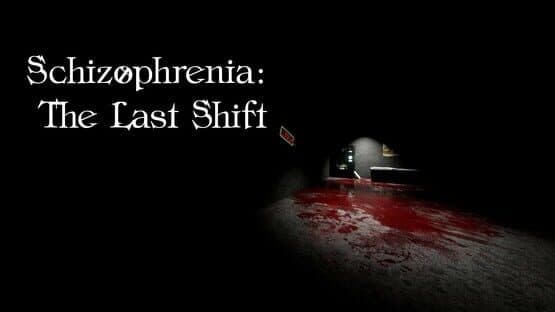 Schizophrenia: The Last Shift — screenshot 1