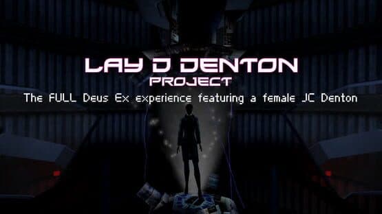 Deus Ex: Lay D Denton Project — screenshot 3