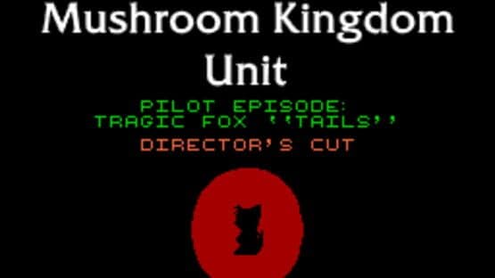 Law & Order: Mushroom Kingdom Unit - Pilot Episode: Tragic Fox "Tails" — screenshot 1