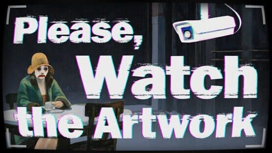 Please, Watch the Artwork — screenshot 1