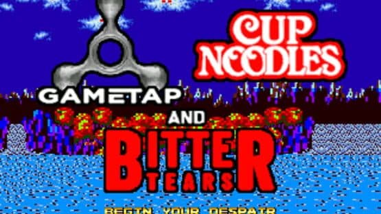 GameTap, Cup Noodles, and Bitter Tears — screenshot 1
