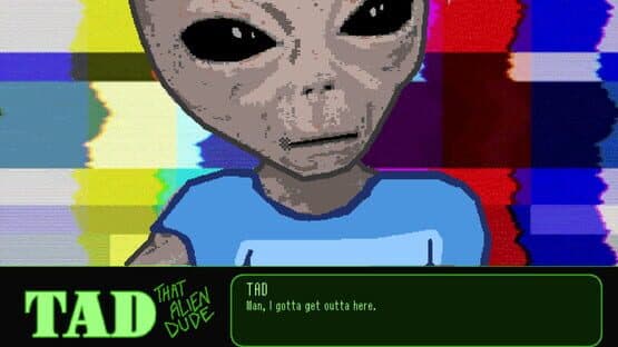 TAD: That Alien Dude — screenshot 2