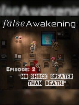 False Awakening - Episode 2
