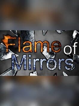 Flame of Mirrors