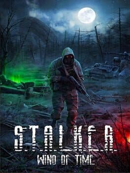 S.T.A.L.K.E.R.: Wind of Time