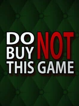 Do Not Buy This Game