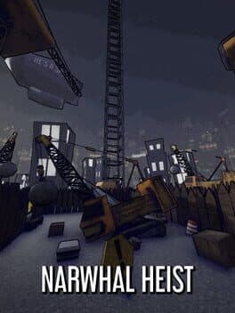 Narwhal Heist
