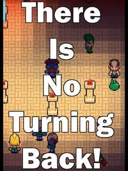 There Is No Turning Back!