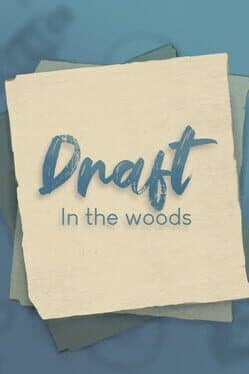 Draft: In the Woods