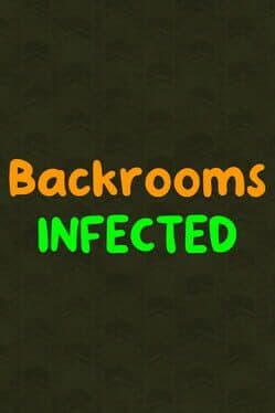 Infected Backrooms