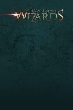 Dawn of the Wizards