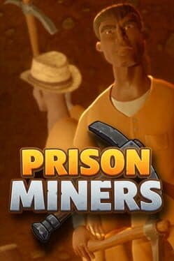 Prison Miners