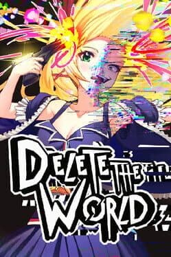Delete the World