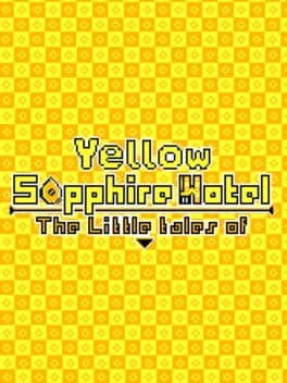 Yellow Sapphire Hotel: The Little Tales Of