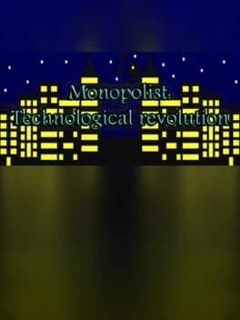 Monopolist: Technological Revolution