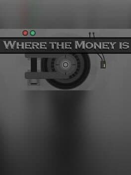 Where the Money Is