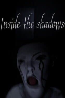 Inside the Shadows