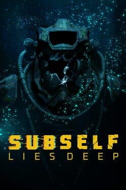 Subself: Lies Deep