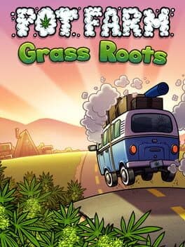 Pot Farm - Grass Roots