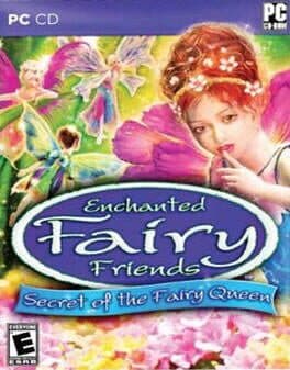 Enchanted Fairy Friends: Secret of the Fairy Queen